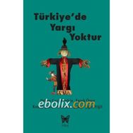 Türkiye’de Yargı Yoktur - Kemal Şahin Uğur Yiğit Orhangazi Ertekin Muzaffer Şakar Faruk Özsu