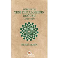 Türkiye'de Yeni Din Algısının Doğuşu / Remzi Demir