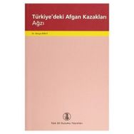 TÜRKİYE'DEKİ AFGAN KAZAKLARI AĞZI - NERGIS BIRAY