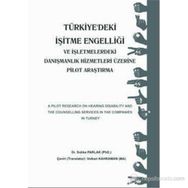 TÜRKIYE'DEKI İŞITME ENGELLIĞI VE İŞLETMELERDEKI DANIŞMANLIK HIZMETLERI ÜZERINE PILOT ARAŞTIRMA - SIDIKA PARLAK