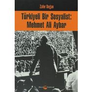 Türkiyeli Bir Sosyalist Mehmet Ali Aybar - Zafer Doğan
