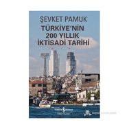Türkiye’nin 200 Yıllık İktisadi Tarihi - Şevket Pamuk