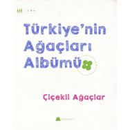 Türkiye’nin Ağaçları Albümü Çiçekli Ağaçlar - Işıl Erverdi