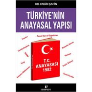 Türkiyenin Anayasal Yapısı - Engin Şahin