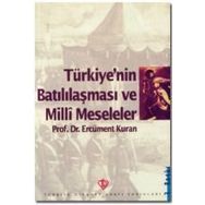 Türkiye'nin Batılılaşma Ve Milli Meseleleri - Ercüment Kuran