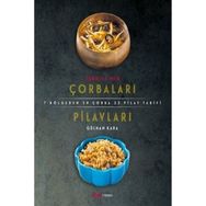 Türkiye’nin Çorbaları Pilavları - Gülhan Kara