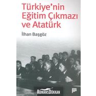 TÜRKİYE´NİN EĞİTİM ÇIKMAZI VE ATATÜRK - İLHAN BAŞGÖZ