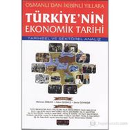 TÜRKIYE'NIN EKONOMIK TARIHI - MEHMET DIKKAYA;ADEM ÜZÜMCÜ;DENIZ ÖZYAKIŞIR