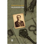 Türkiye’nin Emile Zola’sı Salahaddin Enis - Vahit Tane