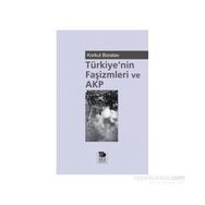 Türkiye’nin Faşizmleri ve AKP - Korkut Boratav