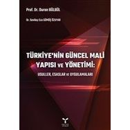 Türkiye'nin Güncel Mali Yapısı ve Yönetimi: Usuller Esaslar ve Uygulamaları - Umuttepe Yayınları
