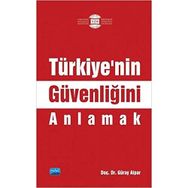 Türkiye'nin Güvenliğini Anlamak - Güray Alpar