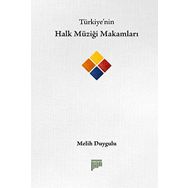 Türkiye’nin Halk Müziği Makamları - Melih Duygulu