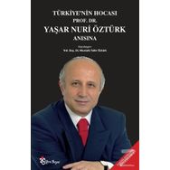 Türkiye’nin Hocası Prof. Dr. Yaşar Nuri Öztürk Anısına - Mustafa Tahir Öztürk