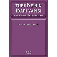 Türkiye’nin İdari Yapısı: Kamu Yönetimi Teşkilatı - İsmet Giritli