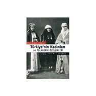 TÜRKİYE'NİN KADINLARI VE FOLKLORIK ÖZELLİKLERİ - JOHN GARNETT