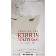 Türkiye’nin Kıbrıs Politikası Ne Olmalıdır? - Aykut Edibali
