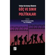 Türkiye'nin Komşu Ülkelerle Göç ve Sınır Politikaları - Zuhal Karakoç Dora Nuri Korkmaz