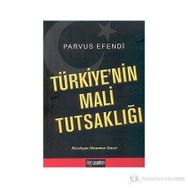 Türkiye’nin Mali Tutsaklığı - Parvus Efendi