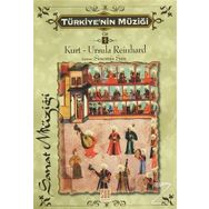 Türkiye'nin Müziği 1. Cilt - Kurt - Ursula Reinhard