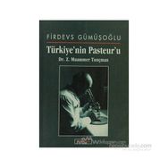 TÜRKİYE'NİN PASTEUR'U - FIRDEVS GÜMÜŞOĞLU