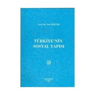 Türkiyenin Sosyal Yapısı - Nur Serter