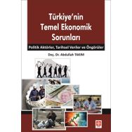 Türkiye'nin Temel Ekonomik Sorunları - Abdullah Takım