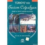 TÜRKİYE'NİN TURIZM COĞRAFYASI - ERSIN GÜNGÖRDÜ