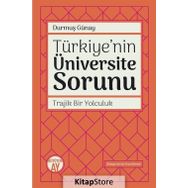Türkiye'nin Üniversite Sorunu - Durmuş Günay