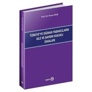 Türkiye’ye Sığınan Yabancıların Aile ve Şahsın Hukuku Davaları - Beta Basım Yayım
