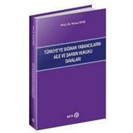 Türkiye’ye Sığınan Yabancıların Aile ve Şahsın Hukuku Davaları - Beta Basım Yayım