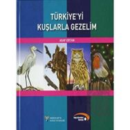 TÜRKİYE´Yİ KUŞLARLA GEZELIM - ASAF ERTAN