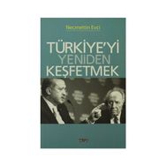 TÜRKIYE'YI YENIDEN KEŞFETMEK - NECMETTIN EVCI