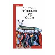 TÜRKLER VE ÖLÜM - GENEL