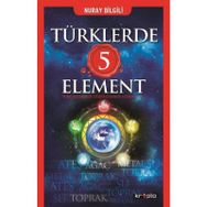 Türklerde 5 Element - Nuray Bilgili