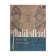 TÜRKLERDE DINI RESIMLER - MALIK AKSEL