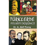 Türklerde Felsefi Düşünce - Akif Poroy