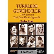 Türklere Güvendiler - Ender Arat
