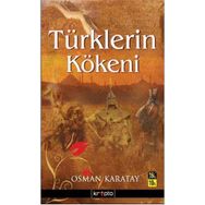 TÜRKLERİN KÖKENİ - OSMAN KARATAY