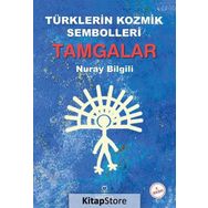 Türklerin Kozmik Sembolleri Tamgalar - Nuray Bilgili