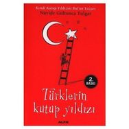 TÜRKLERİN KUTUP YILDIZI - NÜVİDE GÜLTUNCA TULGAR