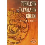TÜRKLERİN VE TATARLARIN KÖKENİ - MIRFATIH Z. ZEKIYEV