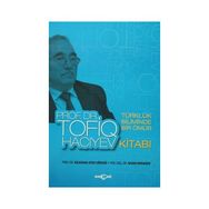 Türklük Biliminde Bir Ömür Prof. Dr. Tofiq Hacıyev Kitabı - Bilgehan Atsız Gökdağ Nazım Muradov