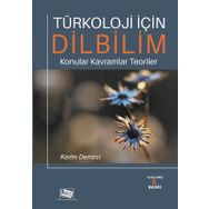 Türkoloji İçin Dilbilim Konular Kavramlar Teoriler - Kerim Demirci