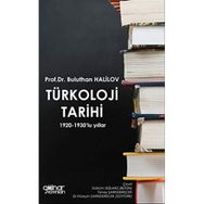 Türkoloji Tarihi 1920-1930'lu Yıllar - Buluthan Halilov