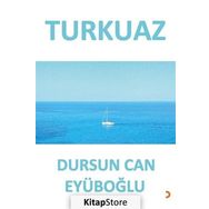 Turkuaz - Dursun Can Eyüboğlu