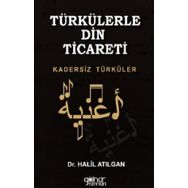Türkülerle Din Ticareti - Halil Atılgan