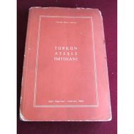 Türk’ün Ateşle İmtihanı - Halide Edip Adıvar