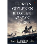 Türk'ün Gizlenen Bilgisini Arayan Türk - Hani Astolin