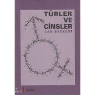TÜRLER VE CINSLER - CAN BAŞKENT